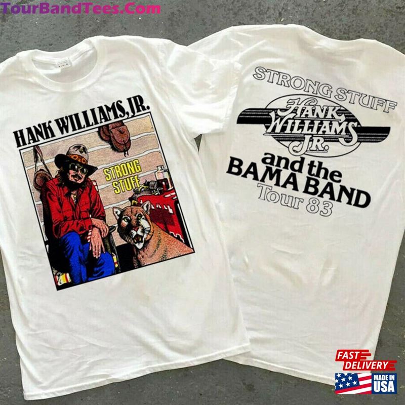 Hank Williams Jr The Bama Band Strong Stuff Tour T-Shirt 80S Shirt Unisex Sweatshirt 29Uf124143 – Utopia Fashion