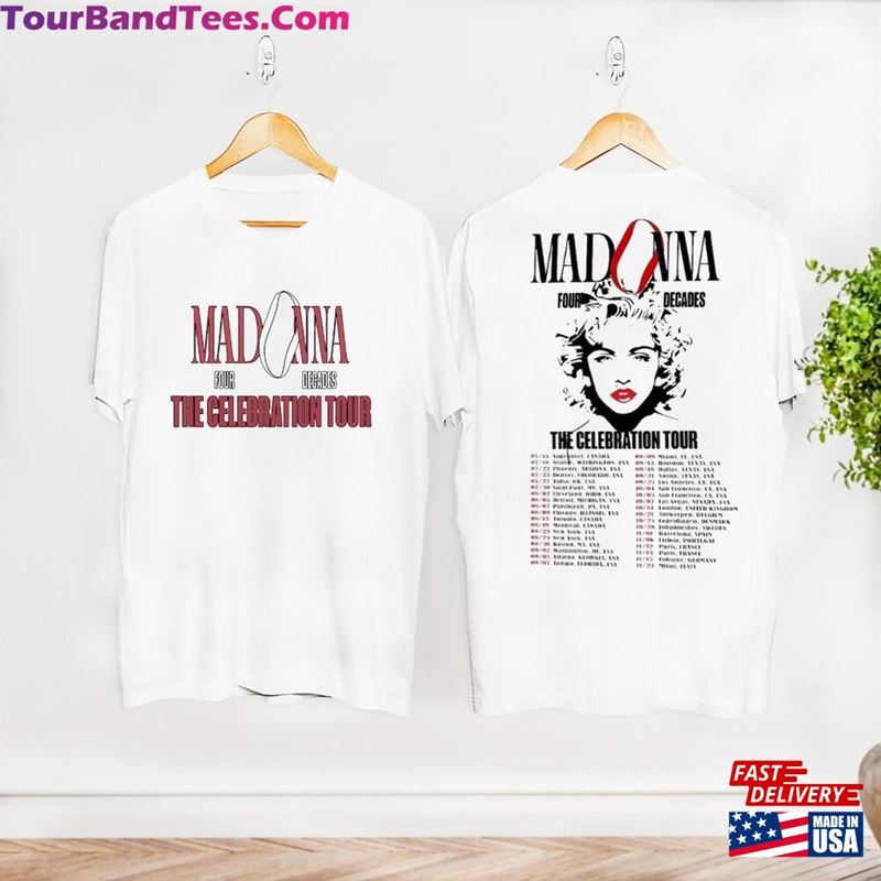 Madonna Four Decades Tour Dates Shirt The Celebration T-Shirt Music Classic Hoodie 29Uf118375 – Utopia Fashion