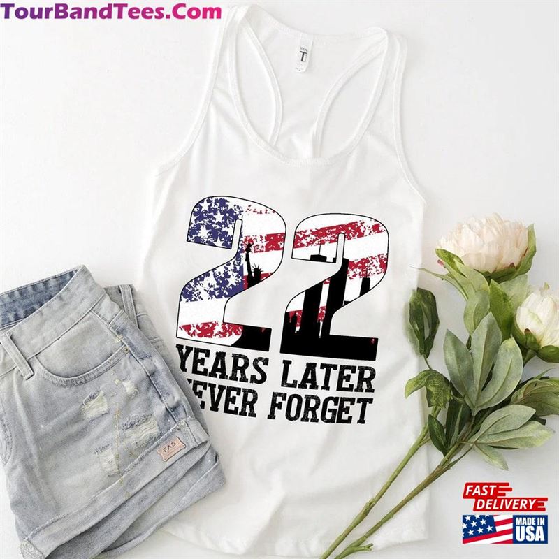 Years Later Never Forget Shirt 21St Anniversary Patriot Day Hoodie T-Shirt 29Uf136624 – Utopia Fashion