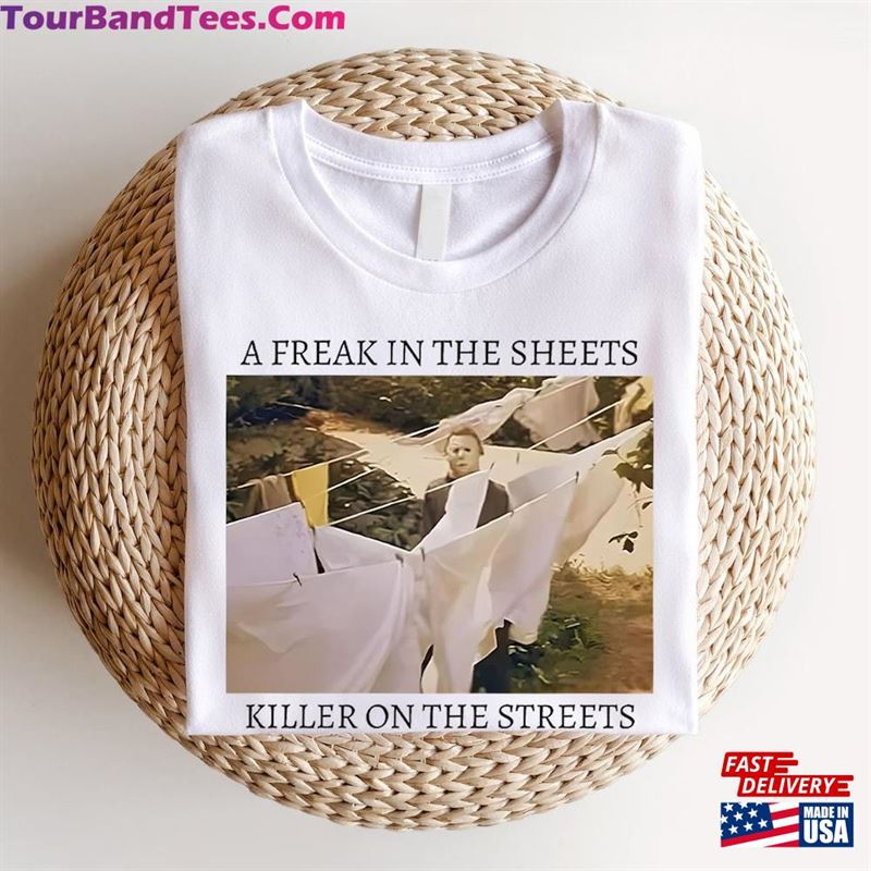 A Freak In The Sheets Killer On Streets Shirt Michael Myers Halloween Classic Sweatshirt 29Uf131746 – Utopia Fashion