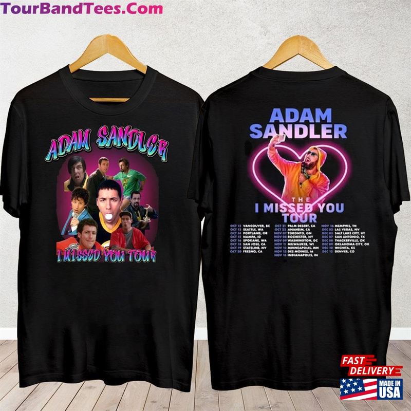 Adam Sandler The I Missed You Tour Shirt Fan Concert Hoodie Unisex 29Uf123925 – Utopia Fashion