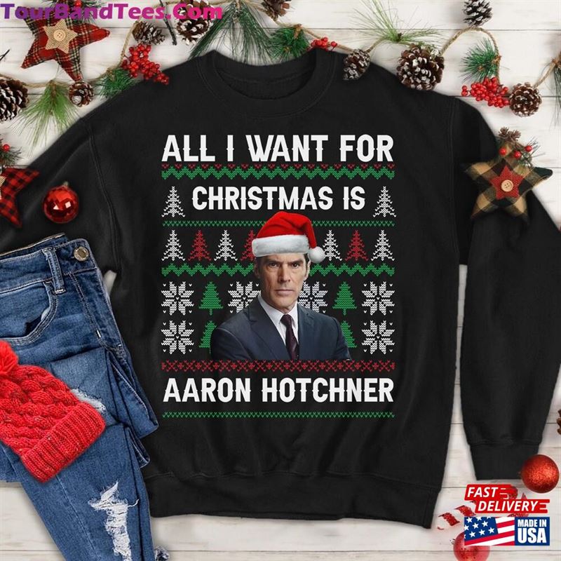 All I Want For Christmas Is Aaron Hotchner Movie Quotes T-Shirt Xmas Sweater Fan Classic 29Uf122203 – Utopia Fashion