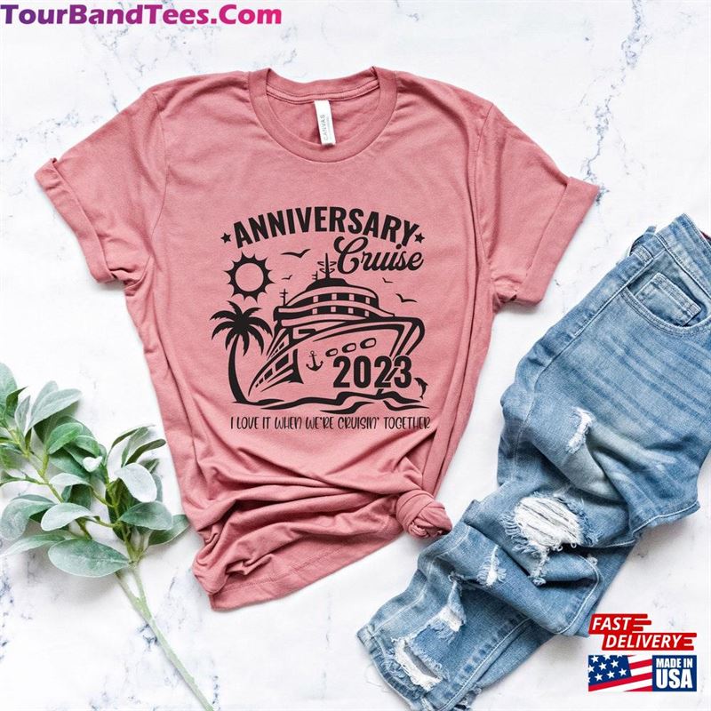 Anniversary Cruise Shirt Wedding Cruising T-Shirt Sweatshirt 29Uf119283 – Utopia Fashion