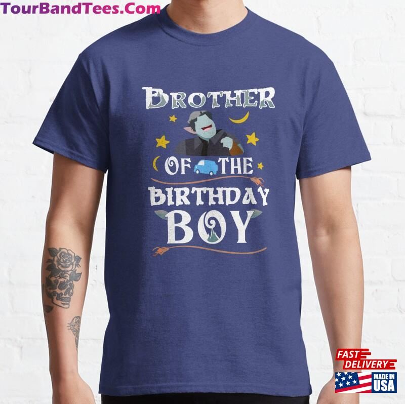 Barley Lightfoot Brother Of The Birthday Boy Classic T-Shirt Hoodie Sweatshirt 29Uf124024 – Utopia Fashion