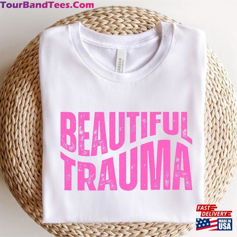 Beautiful Trauma Shirt Unisex Sweatshirt 29Uf124009 – Utopia Fashion