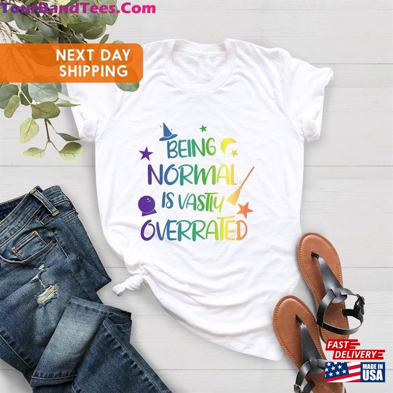 Being Normal Is Vastly Overrated Rainbow Tee Halloween Quote Shirt Classic Hoodie 29Uf131810 – Utopia Fashion