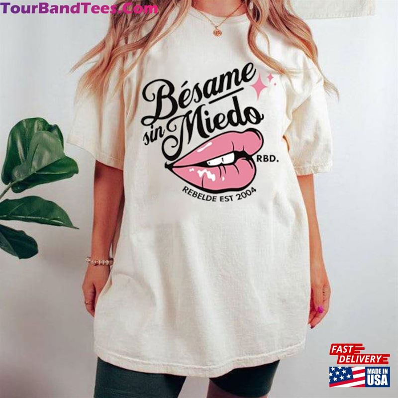 Besame Sin Miedo Rbd Soy Rebelde Tour Shirt Generacion World T-Shirt Merch Hoodie Unisex 29Uf136917 – Utopia Fashion