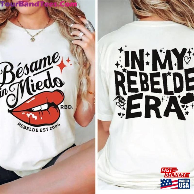 Besame Sin Miedo Rbd Soy Rebelde Tour Shirt Generacion World T-Shirt Merch Unisex 29Uf136466 – Utopia Fashion