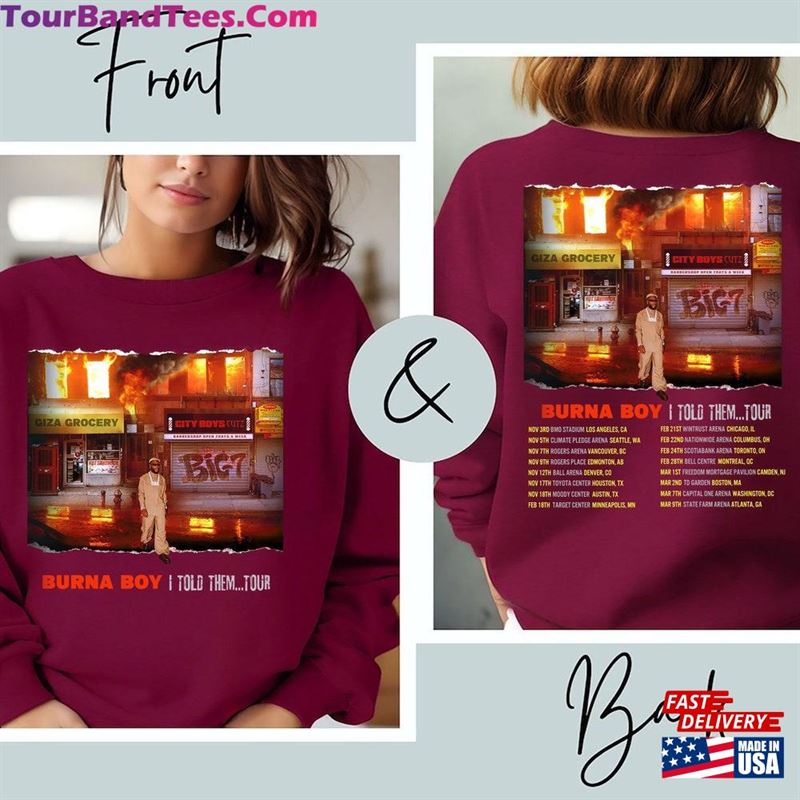 Burna Boy I Told Them Tour Shirt Fan Sweatshirt T-Shirt Hoodie 29Uf124590 – Utopia Fashion