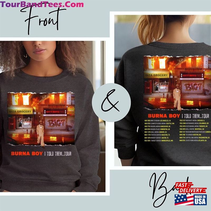 Burna Boy I Told Them Tour Shirt Fan Sweatshirt T-Shirt Hoodie 29Uf124590 – Utopia Fashion