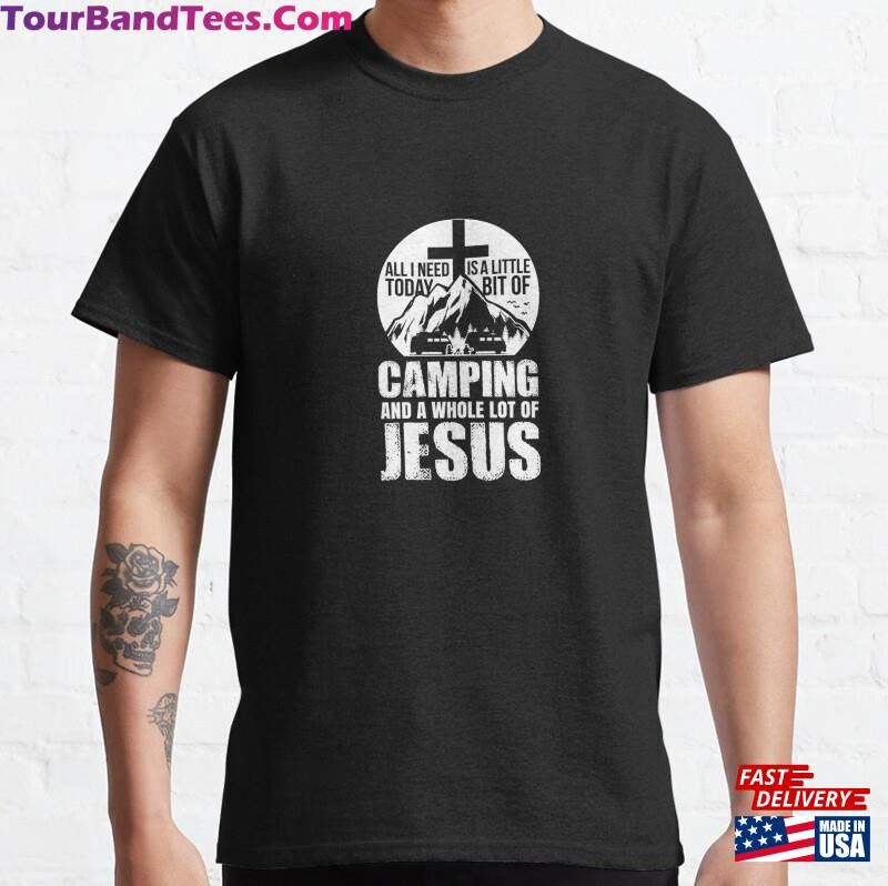 Camping Quote Gift All I Need Today Is A Hole Lot Of Jesus Pullover Classic T-Shirt Hoodie Unisex 29Uf122832 – Utopia Fashion