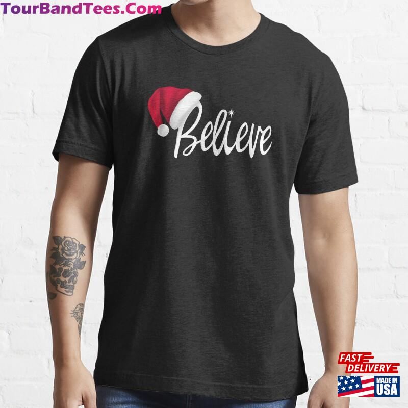 Christmas Believe In Santa Claus Essential T-Shirt Unisex Classic 29Uf123002 – Utopia Fashion