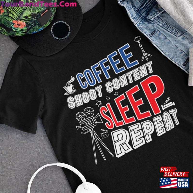 Coffee Shoot Content Sleep Repeat Influencer T Shirt T-Shirt Unisex 29Uf131992 – Utopia Fashion