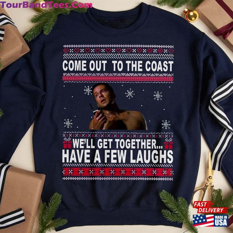 Come Out To The Coast Movie Quotes T-Shirt John Mcclane Ugly Xmas Sweater For Fans Sweatshirt 29Uf118767 – Utopia Fashion