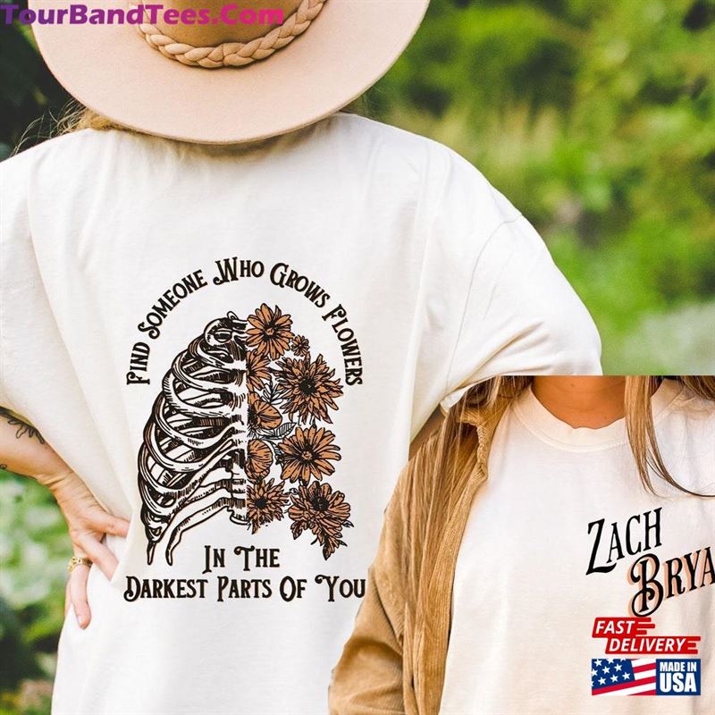 Comfort Colors Zach Bryan Front And Back Printed Thirt Find Someone Who Grows Flowers In The Darkest Parts Of You Shirt T-Shirt Classic 29Uf122042 – Utopia Fashion