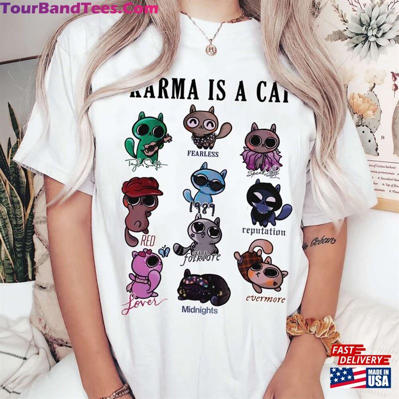 Cute Karma Is A Cat Eras Shirt Taylor Sweatshirt Hoodie 29Uf118936 – Utopia Fashion