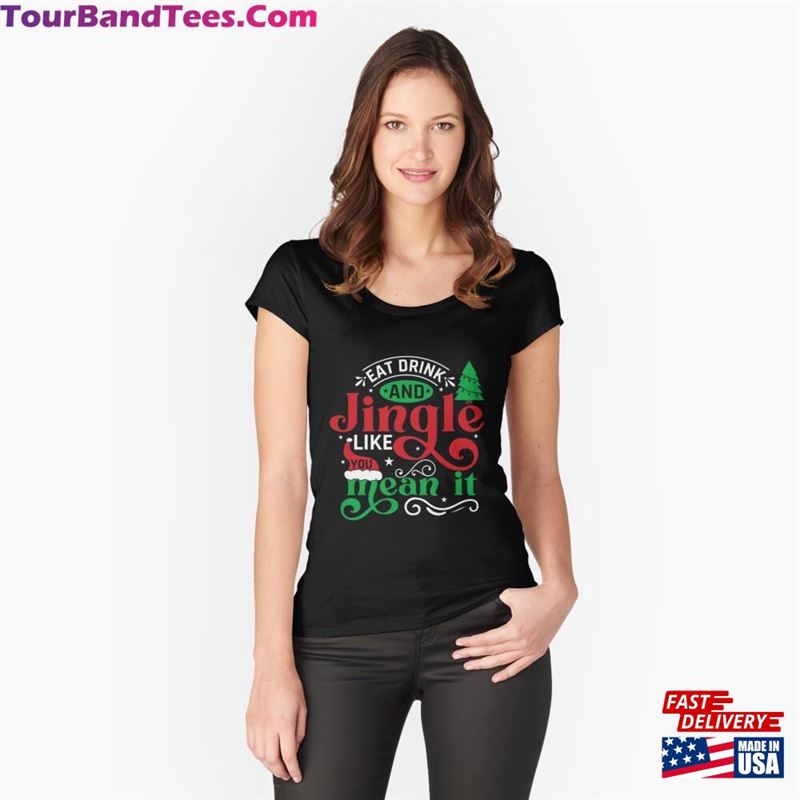 Eat Drink And Jingle Like You Mean It T-Shirt Classic 29Uf123442 – Utopia Fashion