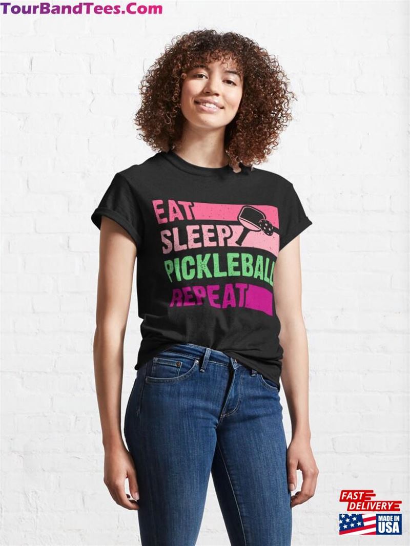 Eat Sleep Pickleball Repeat Funny Saying T-Shirt Classic 29Uf124633 – Utopia Fashion