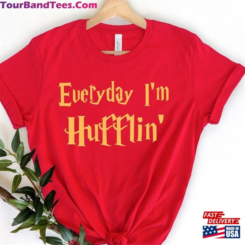 Every Day I’M Hufflin Shirt Sweatshirt Classic 29Uf118959 – Utopia Fashion