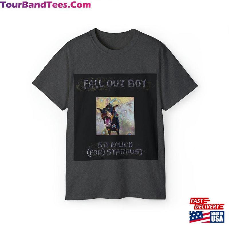 Fall Out Boy So Much For Stardust Tour T-Shirt Unisex 29Uf124178 – Utopia Fashion