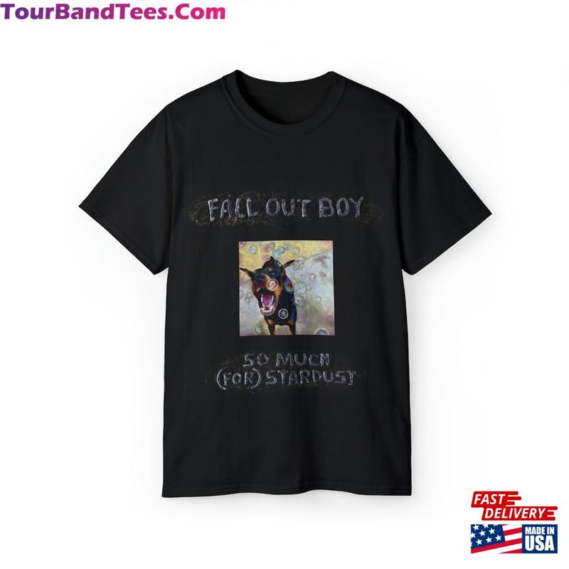 Fall Out Boy So Much For Stardust Tour T-Shirt Unisex 29Uf124178 – Utopia Fashion