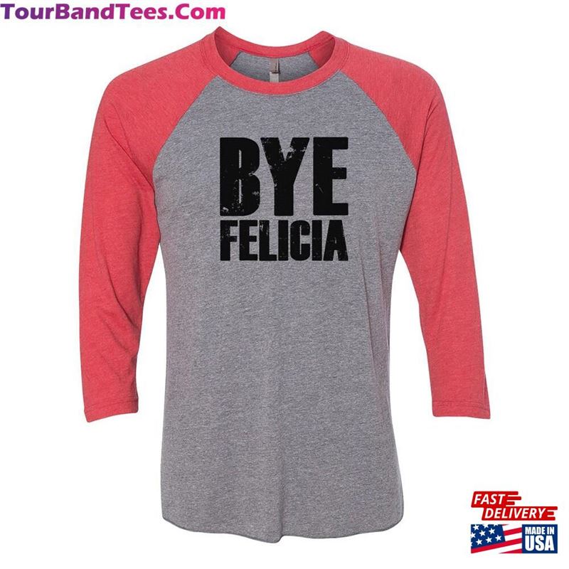 Funny Adult Raglan T-Shirt Bye Felicia Unisex Hoodie 29Uf123995 – Utopia Fashion