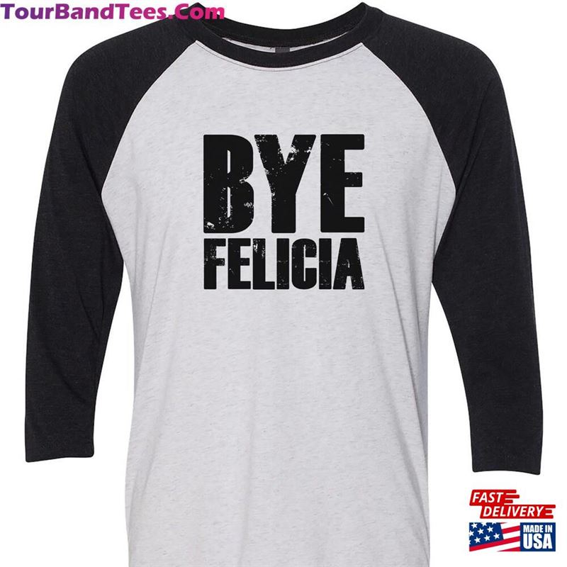 Funny Adult Raglan T-Shirt Bye Felicia Unisex Hoodie 29Uf123995 – Utopia Fashion