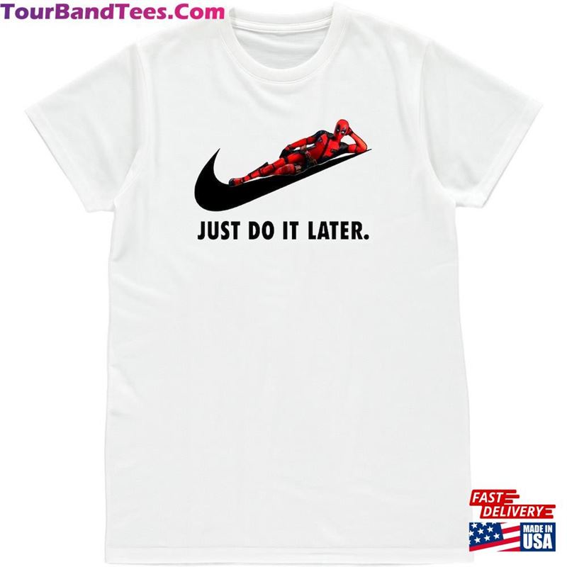 Funny Deadpool Just Do It Later Superhero Movie Film Mens Womens Unisex Polyester T Shirt Birthday Gift Present T-Shirt Hoodie 29Uf123691 – Utopia Fashion