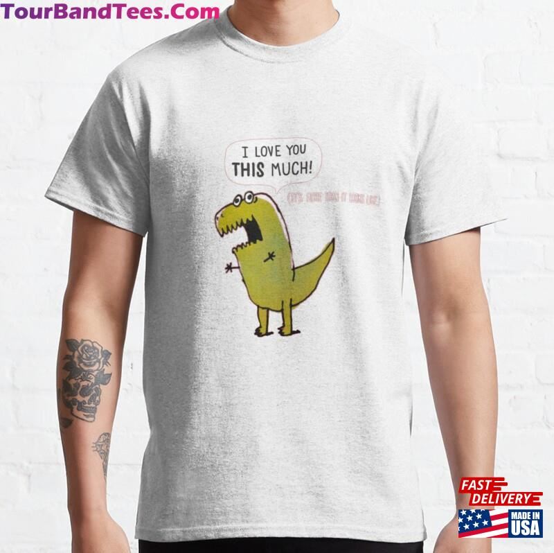 Funny Romantic Dinosaur Classic T-Shirt Unisex 29Uf141357 – Utopia Fashion