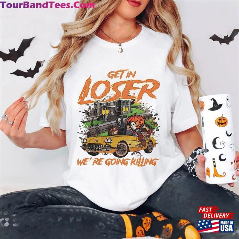 Get In Loser Were Going Killing Shirt Retro Horror Halloween T-Shirt Movie Character Classic 29Uf131720 – Utopia Fashion