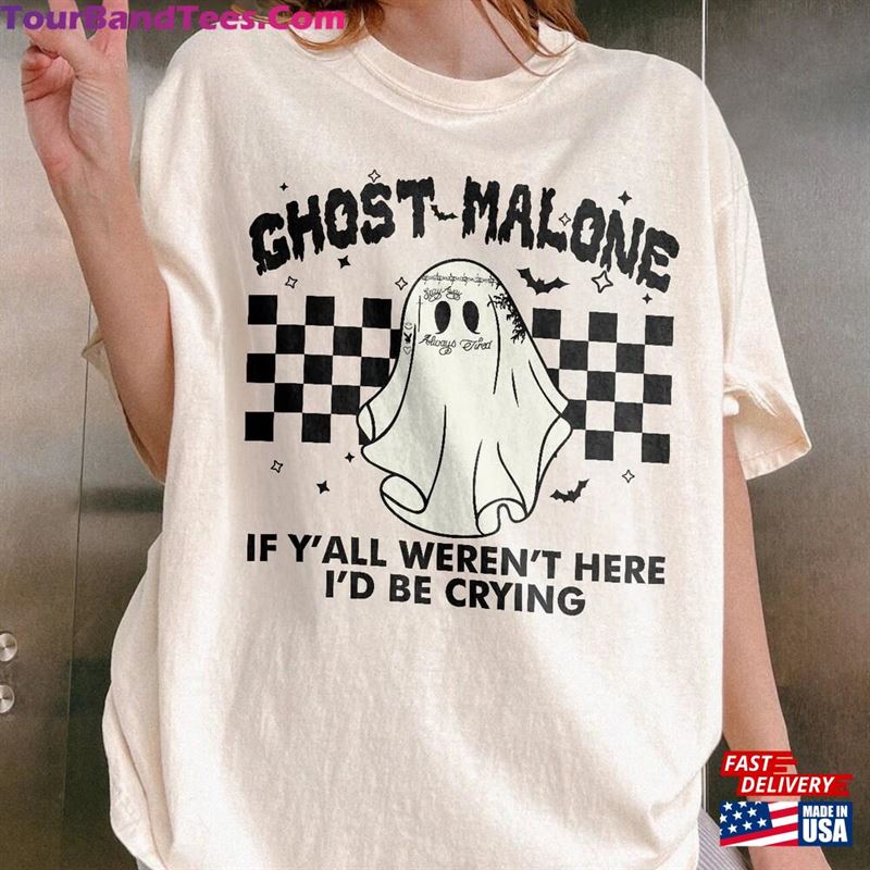 Ghost Malone Shirt If Y’All Weren Hoodie Classic 29Uf118882 – Utopia Fashion