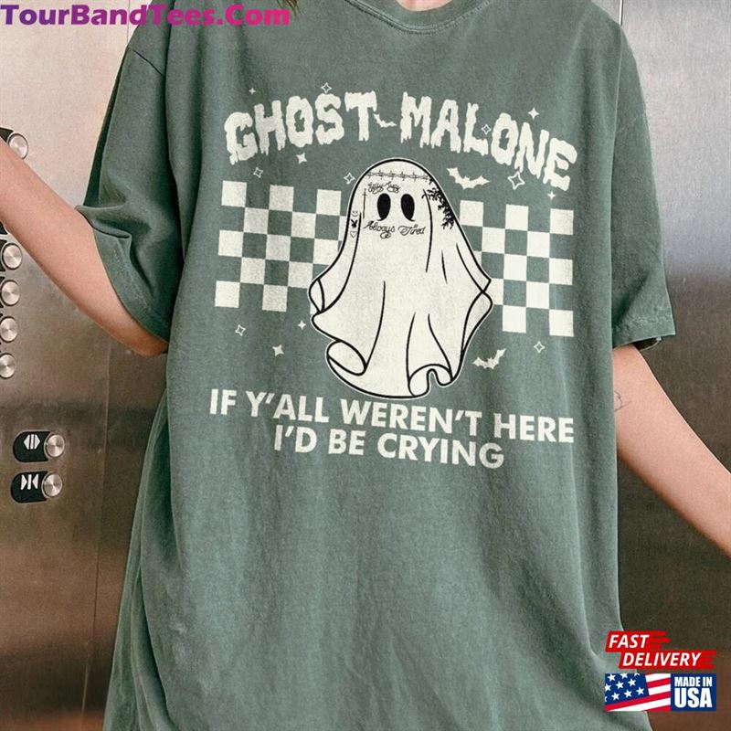 Ghost Malone Shirt If Y’All Weren Hoodie Classic 29Uf118882 – Utopia Fashion