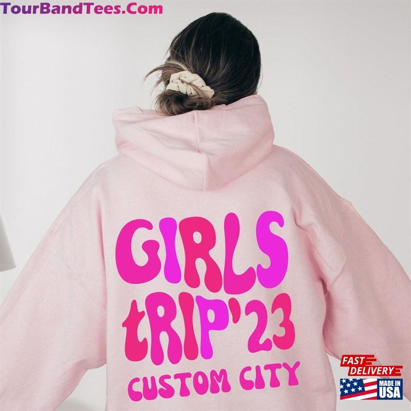 Girls Trip Sweatshirt Custom City Sweater Weekend Hoodie Unisex 29Uf119136 – Utopia Fashion