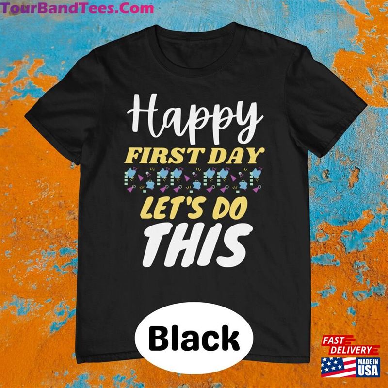 Happy First Day Let’S Do This Teacher Quote Inspirational Sweatshirt Classic 29Uf122280 – Utopia Fashion