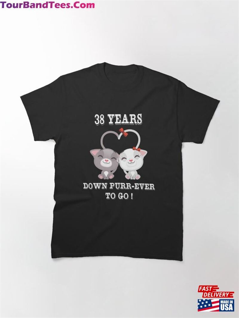 Hottest Gifts For Years Wedding Anniversary Cute T-Shirt Unisex Classic 29Uf141641 – Utopia Fashion