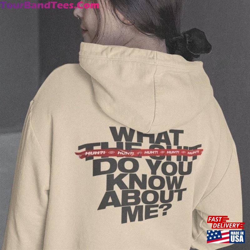 Huh ! What The Sh Do You Know About Me Dday Unisex Hoodie Yoongi Agustd Suga Jhope Hobi Hobihearteu Shop Sweatshirt T-Shirt 29Uf119163 – Utopia Fashion