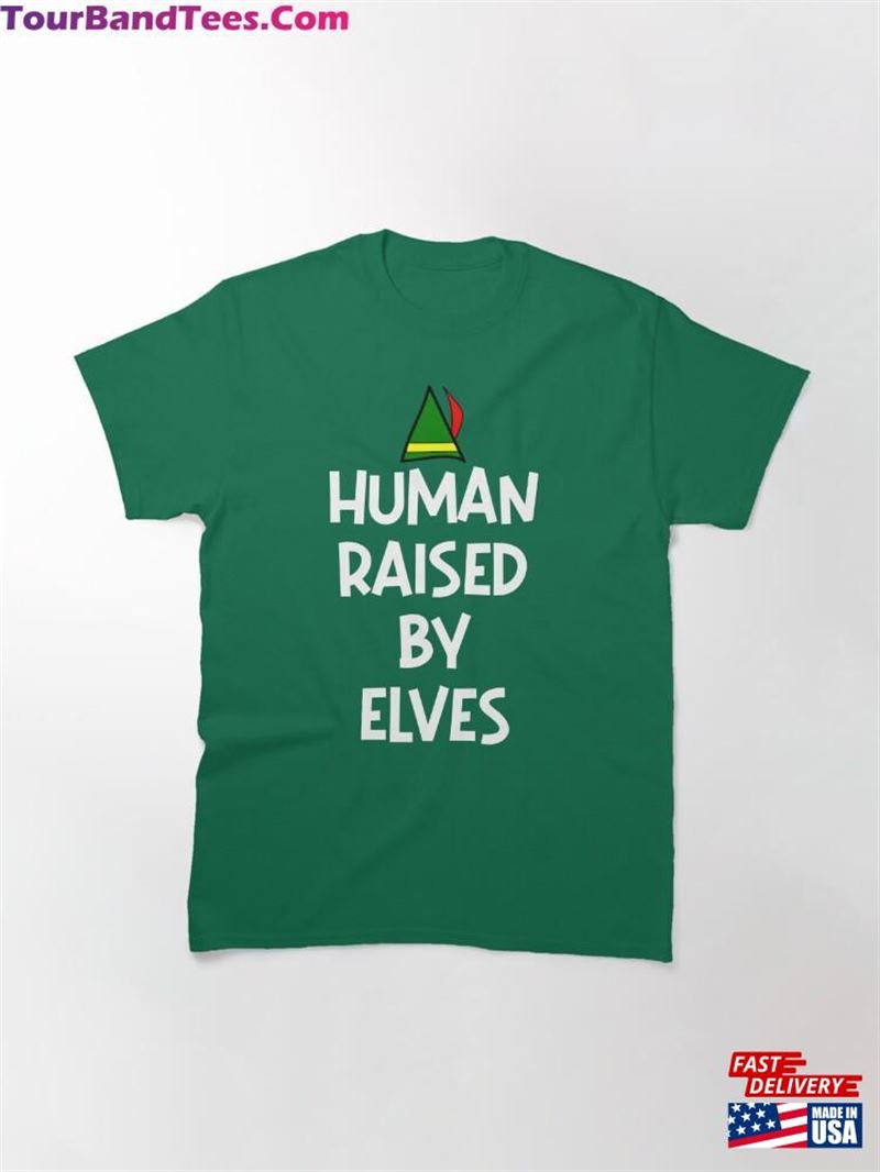 Human Raised By Elves Classic T-Shirt Unisex Hoodie 29Uf136709 – Utopia Fashion