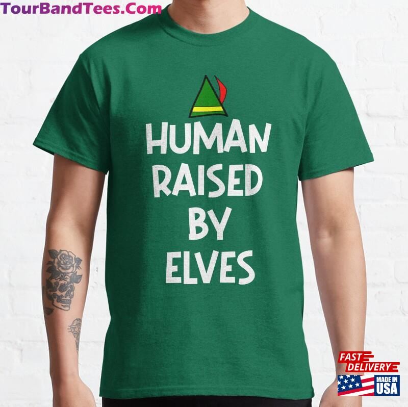 Human Raised By Elves Classic T-Shirt Unisex Hoodie 29Uf136709 – Utopia Fashion