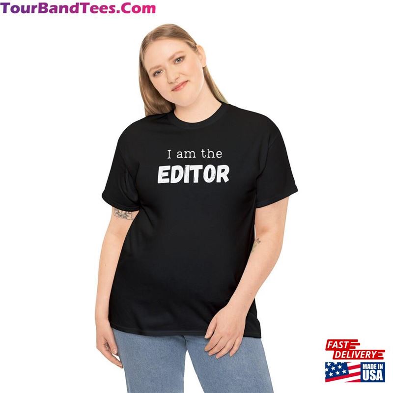 I Am The Editor T-Shirt For Movie Maker Fun Gift On Film Set Cute Present School Grad Unisex Sweatshirt 29Uf124116 – Utopia Fashion