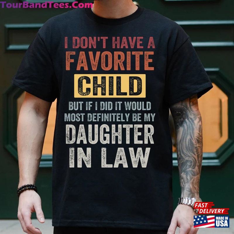 I Don’T Have A Favorite Child But If Did It Would Most Definitely Be My Daughter In Law Png Funny Mother T-Shirt Unisex 29Uf118687 – Utopia Fashion