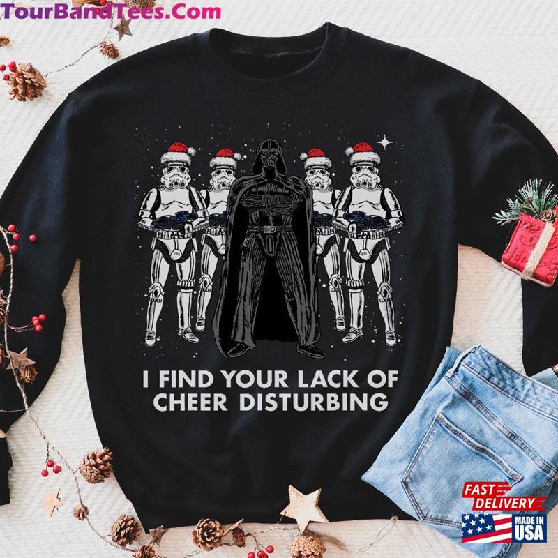 I Find Your Lack Of Cheer Disturbing Sweatshirt Darth Vader Stormtrooper Shirt Christmas Holiday Sweater T-Shirt Unisex 29Uf122153 – Utopia Fashion