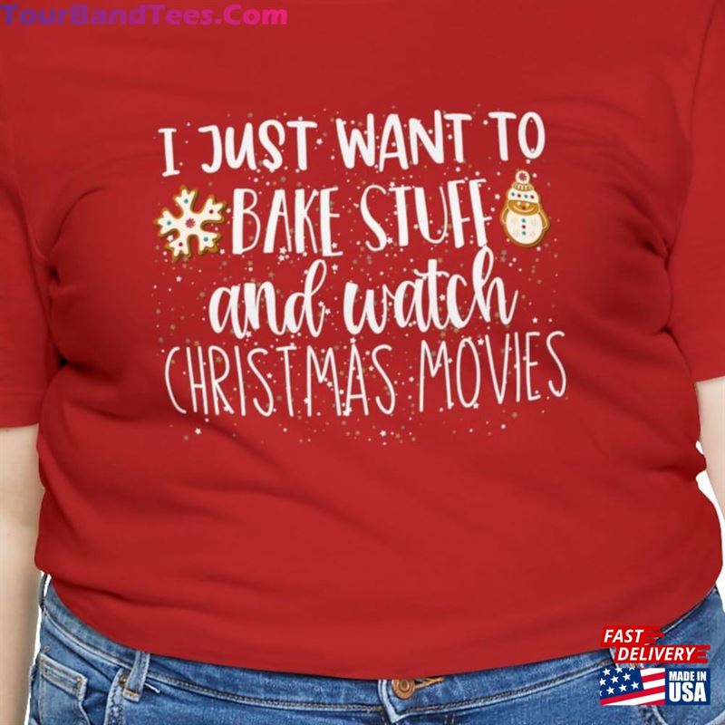 I Just Want To Bake Stuff Unisex Tee Christmas Shirt Baking Classic 29Uf131486 – Utopia Fashion