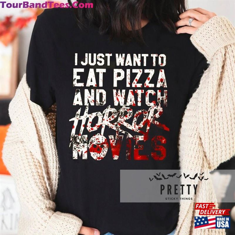 I Just Want To Eat Pizza And Watch Horror Movies Shirt Halloween Funny Sweatshirt Classic 29Uf123755 – Utopia Fashion