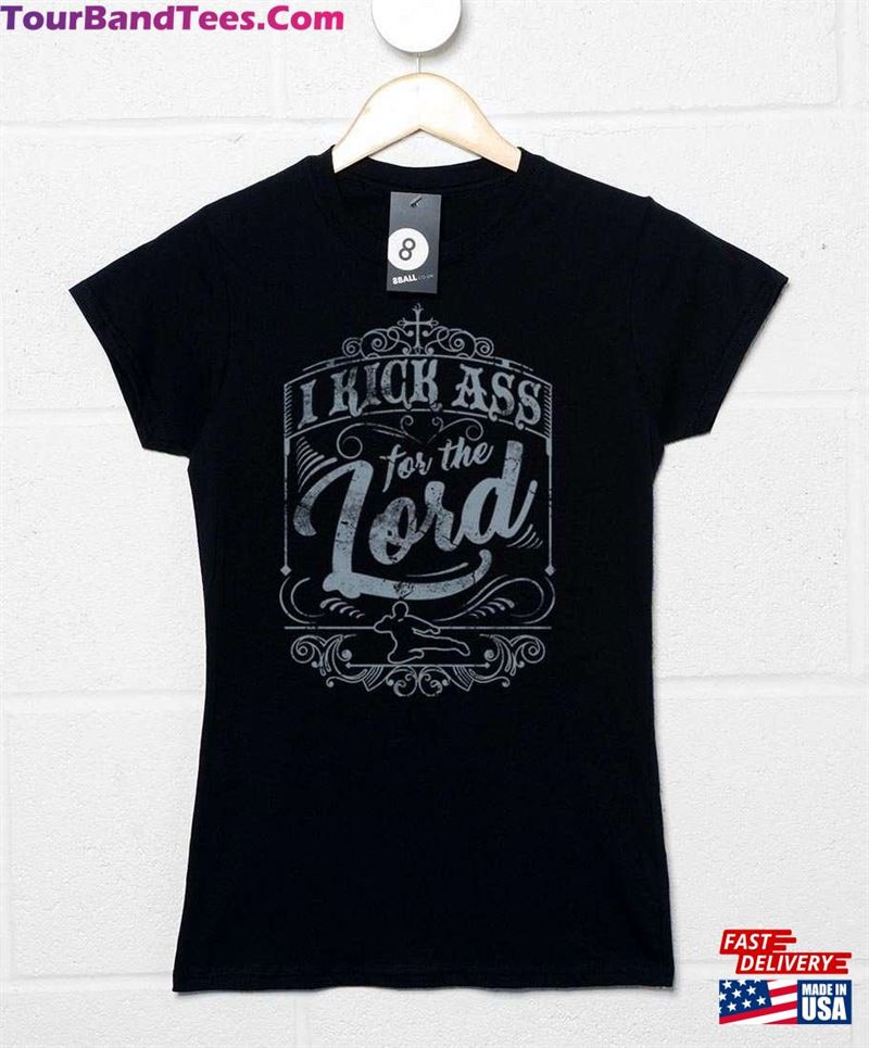 I Kick Ass For The Lord Womens T-Shirt Classic 29Uf136580 – Utopia Fashion