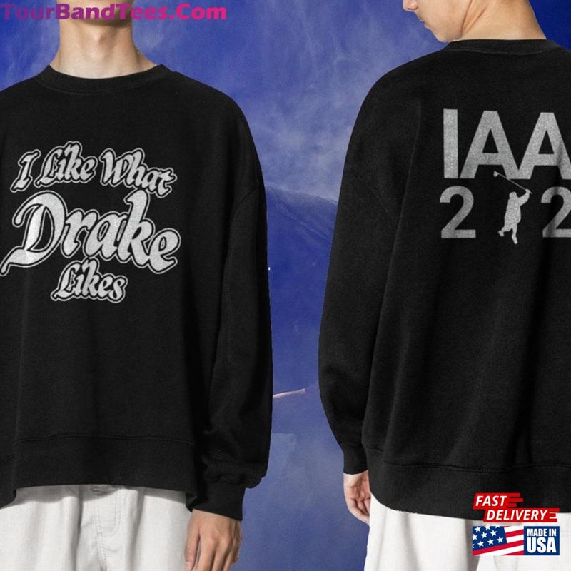 I Like What Drake Likes It’S All A Blur Tour T-Shirt (Full Front + Lighter Back Design) As Seen On Dj Khaled Ig Iaab Savage Classic Hoodie 29Uf118904 – Utopia Fashion