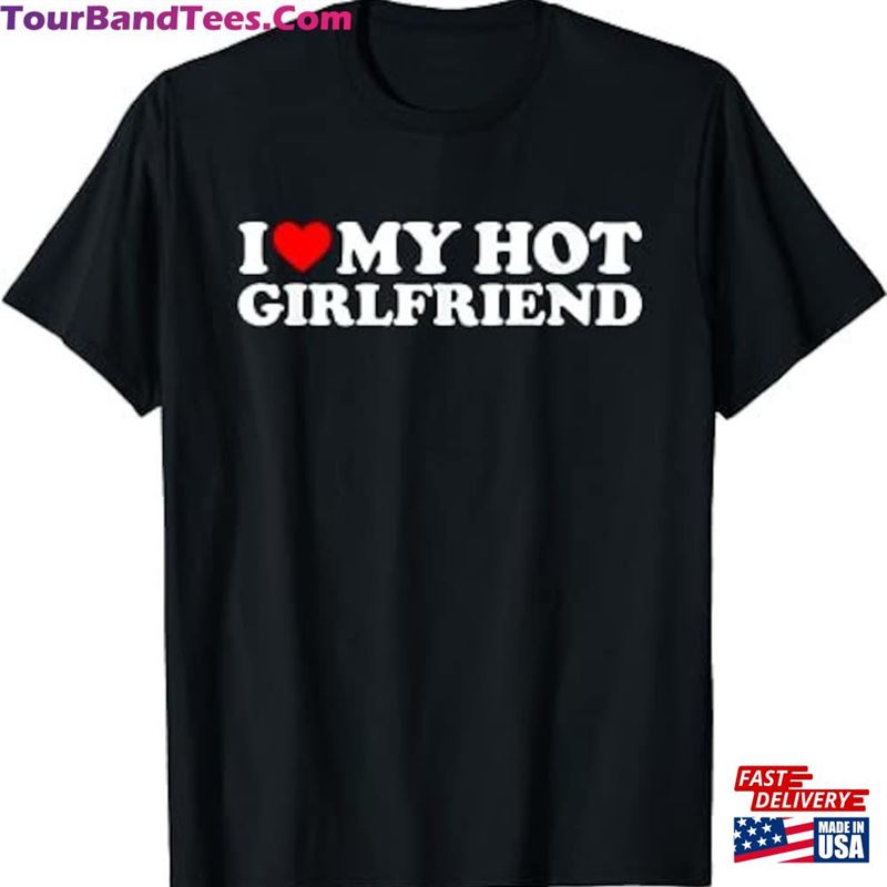 I Love My Hot Boyfriend Gf Heart Girlfriend Black T-Shirt Unisex 29Uf122918 – Utopia Fashion