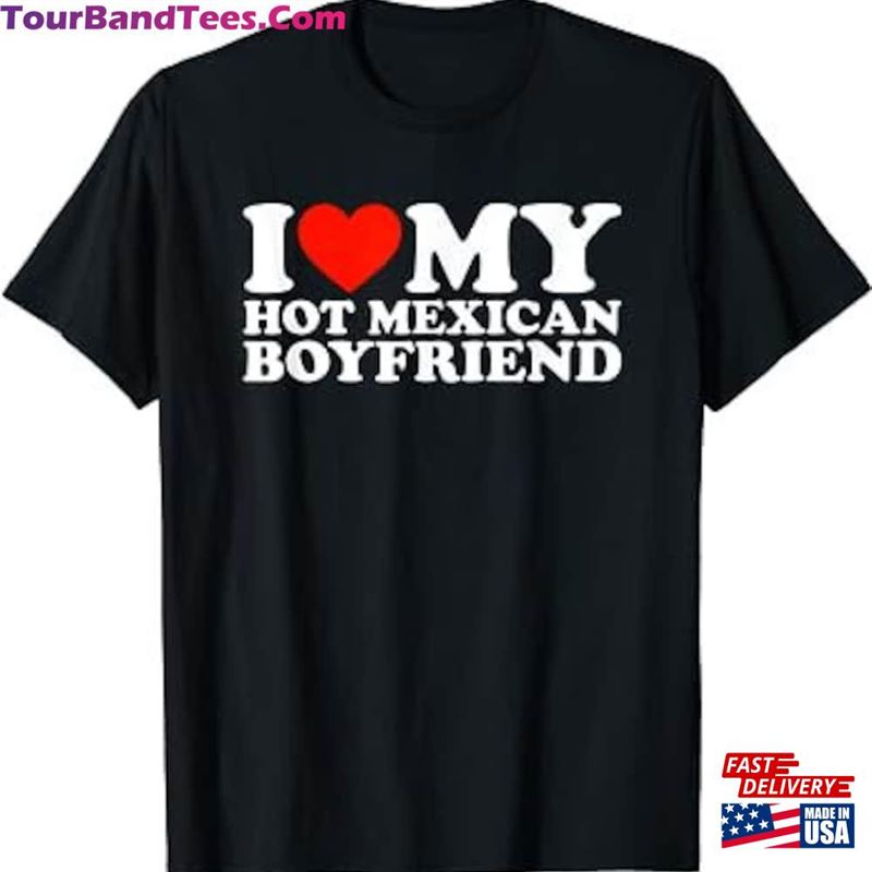 I Love My Hot Boyfriend Mexican T-Shirt Hoodie 29Uf124140 – Utopia Fashion