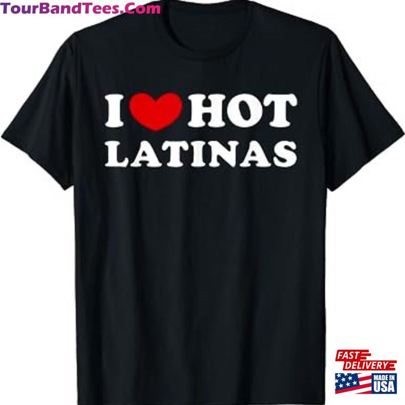 I Love My Hot Latina Girlfriend Unisex T-Shirt Classic Sweatshirt 29Uf118418 – Utopia Fashion