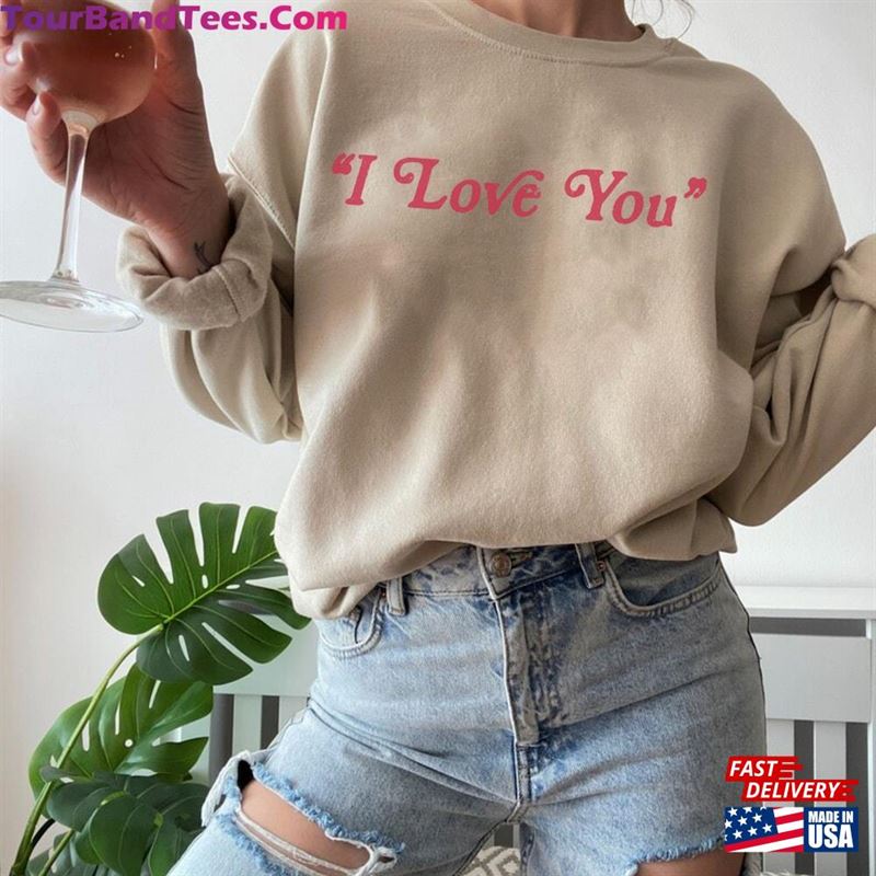 I Love You Lyrics Tomlinson Sweatshirt Louis World Tour Shirt Faith In The Future Hoodie T-Shirt 29Uf124184 – Utopia Fashion