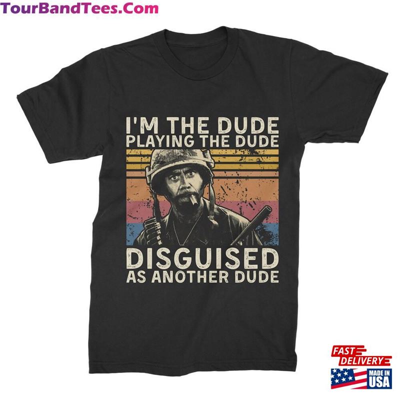 I’M The Dude Playing Disguised As Another Vintage T-Shirt Hoodie Unisex 29Uf124375 – Utopia Fashion